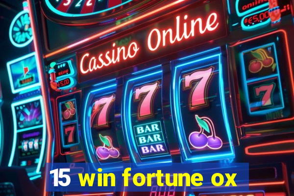 15 win fortune ox